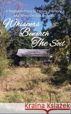 Whispers Beneath the Soil Sheila G. Cochran 9781971045344