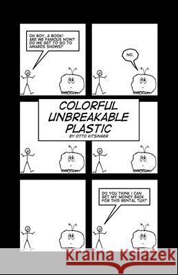 Colorful Unbreakable Plastic Otto Kitsinger 9781971080048 Imaginary Dynamics