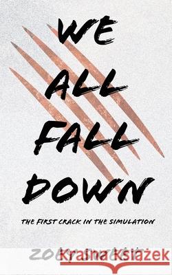 We All Fall Down Zoey Ariel Sweet 9781971103013 Myla Sweet LLC