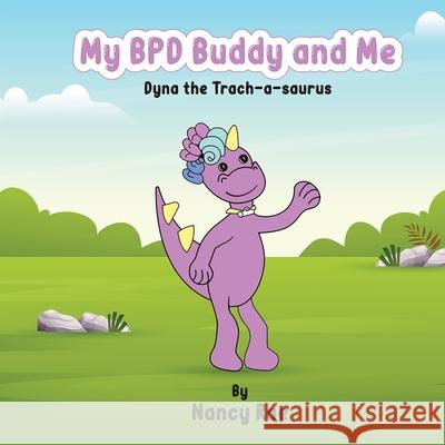 My BPD Buddy and Me Nancy Rae 9781971141152