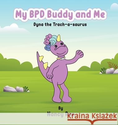 My BPD Buddy and Me Nancy Rae 9781971141169