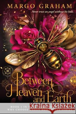 Between Heaven and Earth Margo Graham Robin Johnson Christopher Russell 9781971142005