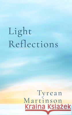 Light Reflections, Second Edition Tyrean Martinson 9781971144016