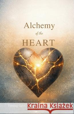Alchemy of the Heart Joy Hafner 9781971164885 Truejoy Publishing