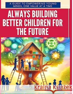 Always Building Better Children For The Future Davis 9781971232911