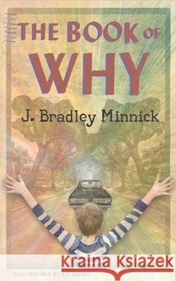 The Book of Why J. Bradley Minnick 9781971238128 Silent Clamor Press