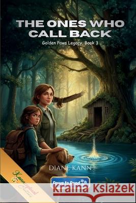 The Ones Who Call Back Diane Kann 9781971356129 Bolt and Charlie Books