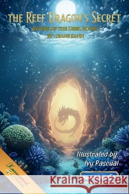 The Reef Dragon's Secret Diane Kann Ivy Pascual 9781971356556 Bolt and Charlie Books
