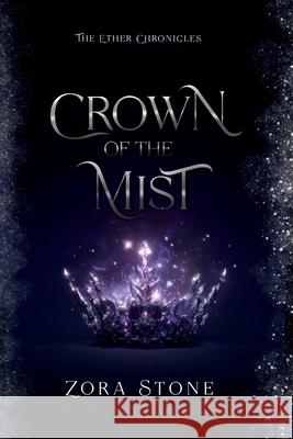 Crown of the Mist Zora Stone 9781971405049 Smut by Design