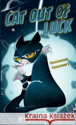 Cat Out of Luck Kysa Steele 9781971434094 Kysa Steele