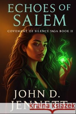 Echoes of Salem John Jennett 9781971438030 John Jennett