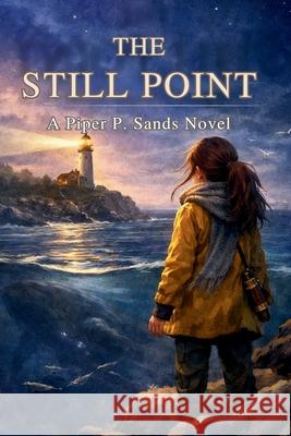The Still Point Savia Smith 9781971526003 Sandpiper Cove Press