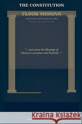 The Constitution: Floor Missing Ravinder Nath Bhalla 9781971562384 Ravinder N Bhalla