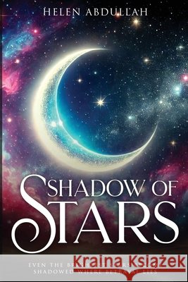 Shadow of Stars Abdullah, Helen 9781971610351
