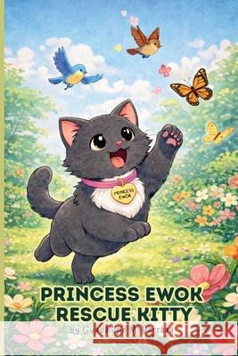 Princess Ewok Rescue Kitty Guadalupe Barraza 9781971637037