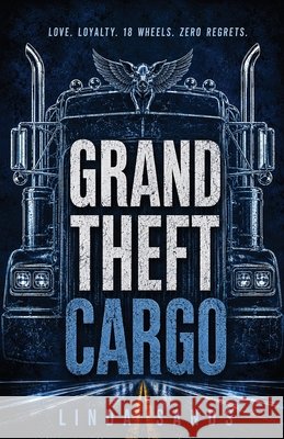 Grand Theft Cargo: The Cargo Series Linda Sands 9781971751405