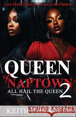 Queen Of Naptown 2 Keith Chandler 9781971770062 Lock Down Publications