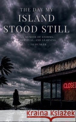 The Day My Island Stood Still Kathy Porter 9781972016480