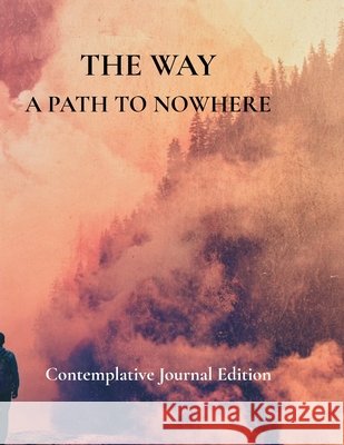 The Way A Path To Nowhere Ilyas El-Amin 9781972045053