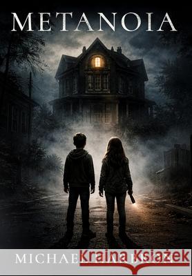 Metanoia Michael Harbron 9781972113004 Mv Productions