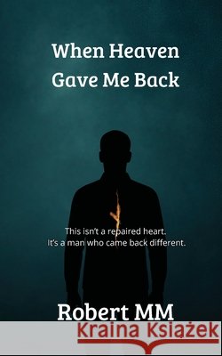 When Haven Gave Me Back Robert MM Nia M. O. Roberto E. Martinez 9781972136041