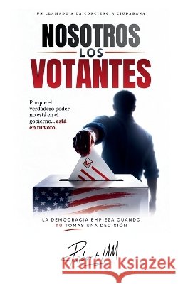 Nosotros Los Votantes MM, Robert, M. O., Nia, Martinez, Roberto E. 9781972136201