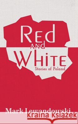 Red and White Lewandowski, Mark 9781972482056 Serving House Books