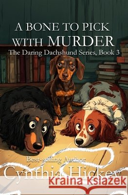 A Bone to Pick With Murder Cynthia Hickey 9781972624043 Winged Publications