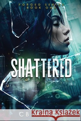 Shattered Mason, Cb 9781972755013 To Be Discovered Press