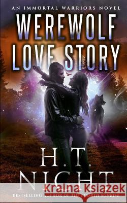 Werewolf Love Story H. T. Night 9781973101024 Independently Published