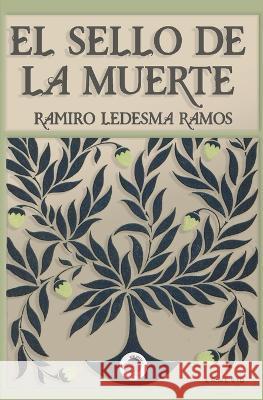 El Sello de la Muerte Ramiro Ledesma Ramos, Biblioteca Luna 9781973125259 Independently Published