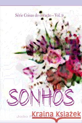 Sonhos Antonio Teixeira Joao Paulo Brasileiro 9781973164388 Independently Published