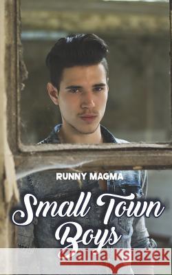 Small Town Boys Runny Magma 9781973176312 Independently Published