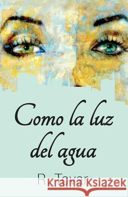 Como La Luz del Agua R. Tovar 9781973200420