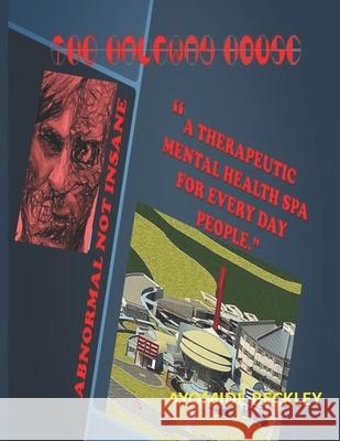 The Halfway House Ayomide Beckley 9781973200550 Independently Published