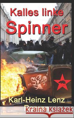 Kalles Linke Spinner Karl-Heinz Lenz 9781973201977 Independently Published