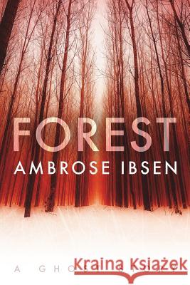 Forest Ambrose Ibsen 9781973220411