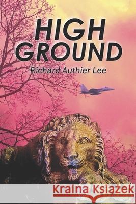 High Ground Richard Authier Lee 9781973221708