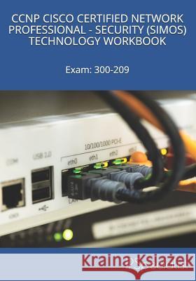 CCNP Cisco Certified Network Professional Security (Simos) Technology Workbook: Exam: 300-209 Ip Specialist 9781973242192 Independently Published