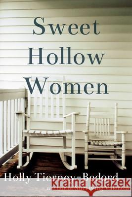 Sweet Hollow Women Holly Tierney-Bedord 9781973247418 Independently Published