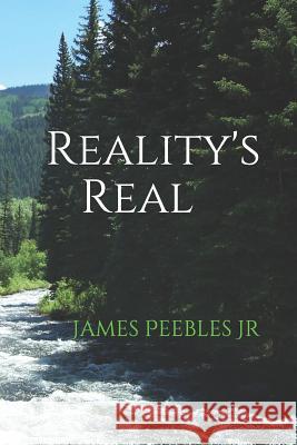 Reality's Real James Peeble 9781973274957 Independently Published