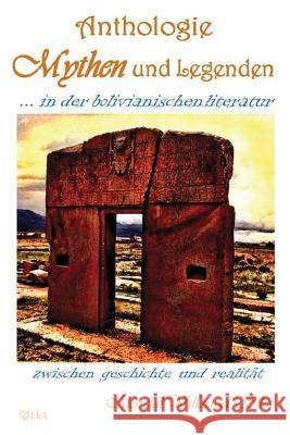 Mythen Und Legenden. . . in Der Bolivianischen Literatur Marcial Villarroe 9781973282044 Independently Published