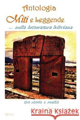 Miti E Leggende. . . Nella Letteratura Boliviana Marcial Villarroe 9781973282266 Independently Published