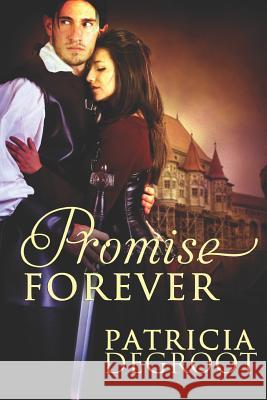 Promise Forever Patricia deGroot 9781973294061