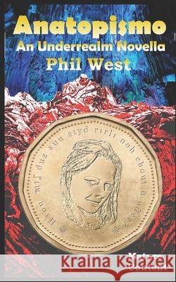 Anatopismo: An Underrealm Novella Phil West 9781973302469 Independently Published