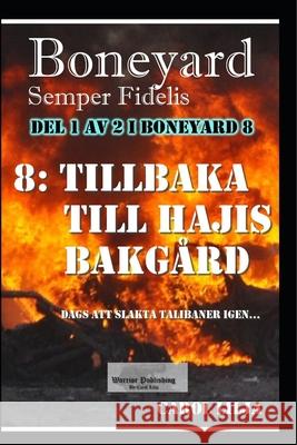 Boneyard 8: Tillbaka till Hajis bakgård Carol Lilja 9781973305309 Independently Published