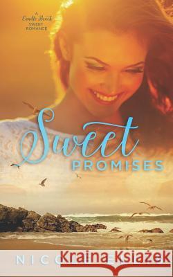 Sweet Promises: A Candle Beach Sweet Romance Nicole Ellis 9781973310877 Independently Published