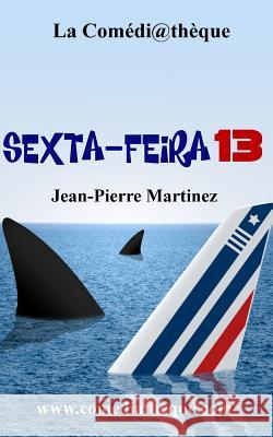 Sexta-Feira 13 Concha Sous Jean-Pierre Martinez 9781973332879 Independently Published