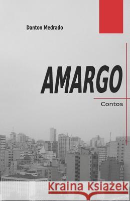 Amargo Danton Medrado 9781973333500 Independently Published