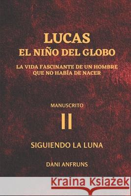 El Niño del Globo 2: Lucas Dani Anfruns 9781973334163